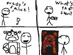 "Freddy Isn't real!"